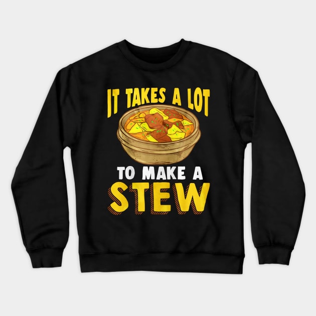 Stew Lover Crewneck Sweatshirt by toiletpaper_shortage